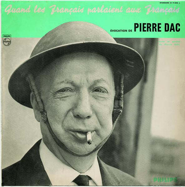 Quand les Français parlaient aux Français. Évocation de Pierre Dac, Paris, 1963, disque vinyle 33 tours