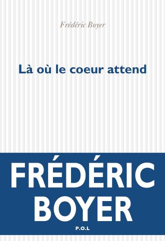 frederic-boyer-la-ou-le-coeur-attend.jpg