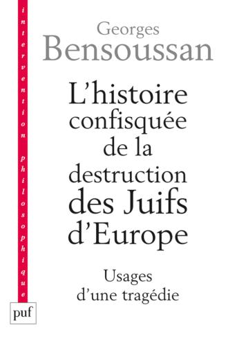 georges-bensoussan-l-histoire-confisquee-de-la-destruction-des-juifs-d-europe.jpg