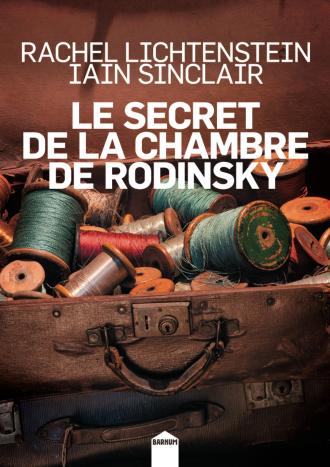 iain-sinclair-rachel-lichtenstein-le-secret-de-la-chambre-de-rodinsky.jpg