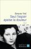 Simone Veil, Seul l'espoir apaise la douleur